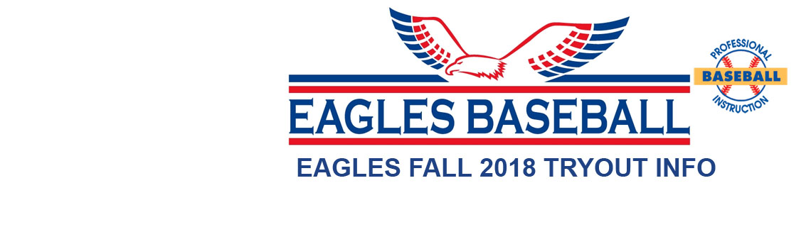 Eagles Fall 2018 Tryout Information – Professional Baseball Instruction
